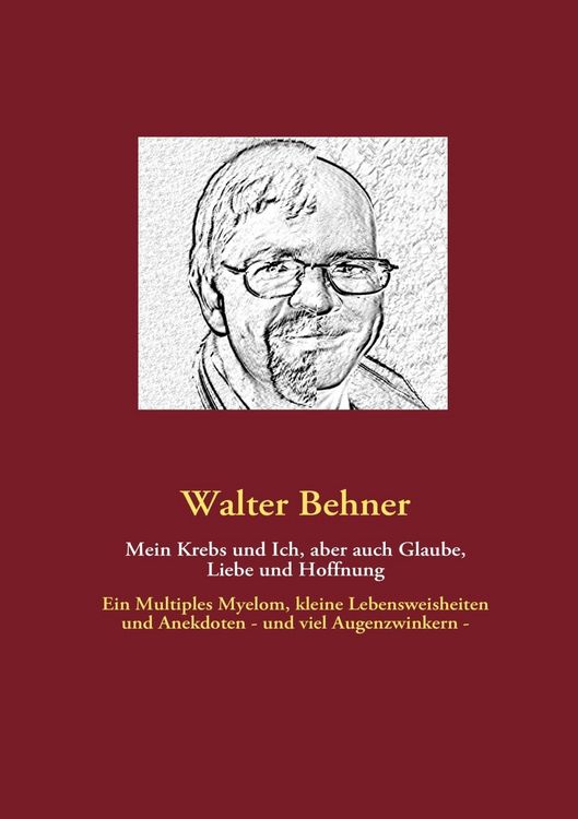 Produktbild: Mein Krebs und Ich, aber auch Glaube, Liebe und Hoffnung