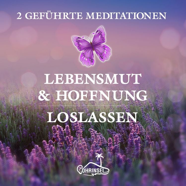 Produktbild: Lebensmut und Hoffnung - Gef&uuml;hrte Meditationen zum Loslassen