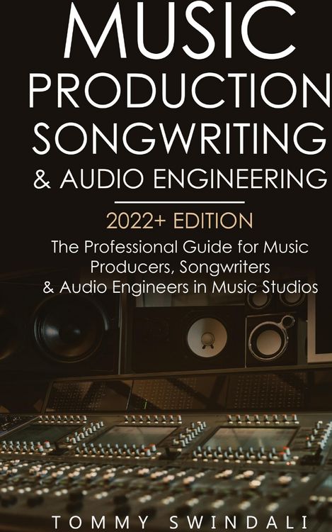 Produktbild: Music Production, Songwriting & Audio Engineering, 2022+ Edition