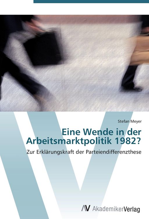 Produktbild: Eine Wende in der Arbeitsmarktpolitik 1982?