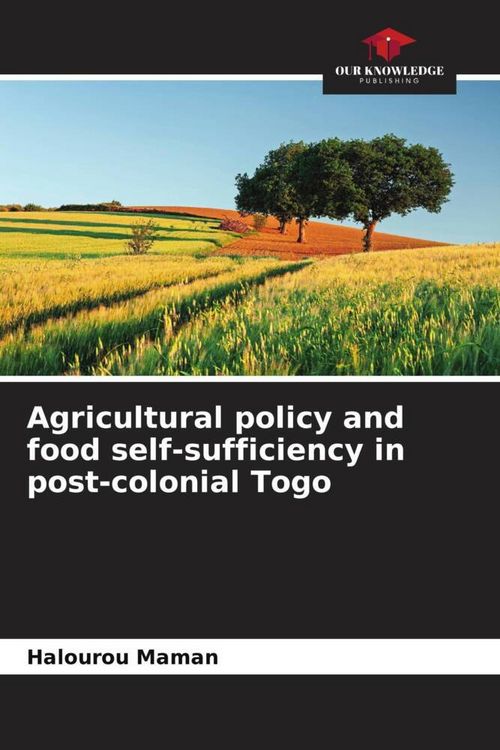 Produktbild: Agricultural policy and food self-sufficiency in post-colonial Togo