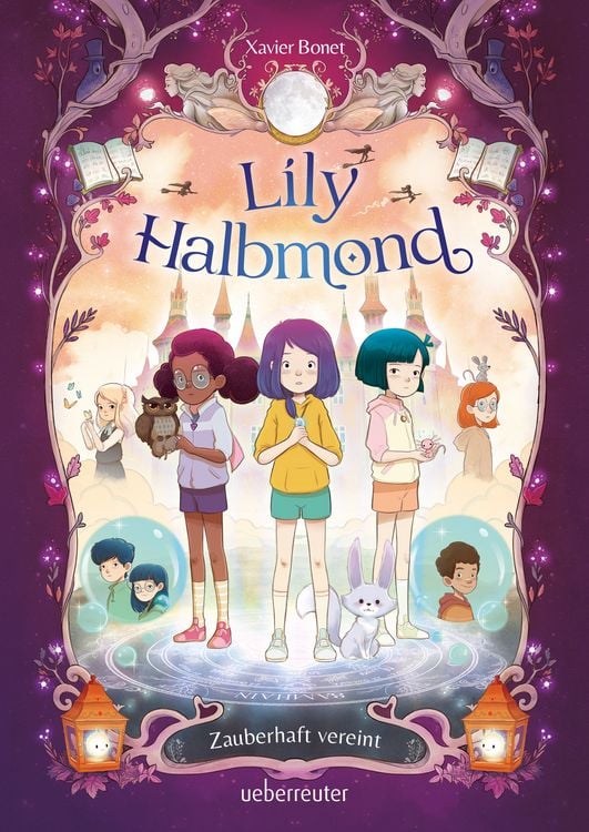 Produktbild: Lily Halbmond &ndash; Zauberhaft vereint (Lily Halbmond, Bd. 2)