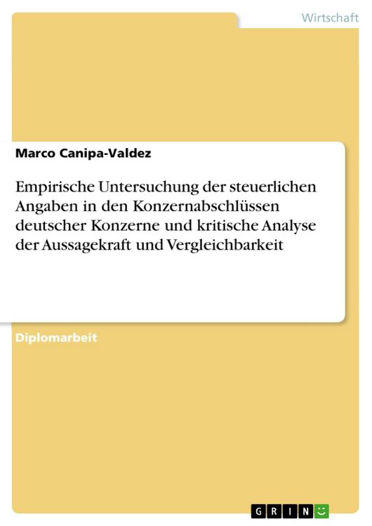 Produktbild: Empirische Untersuchung der steuerlichen Angaben in den Konzernabschl&uuml;ssen deutscher Konzerne und kritische Analyse der Aussagekraft und Vergleichbark
