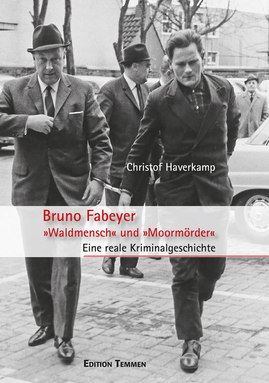 Produktbild: Bruno Fabeyer &ndash; &raquo;Waldmensch&laquo; und &raquo;Moorm&ouml;rder&laquo;