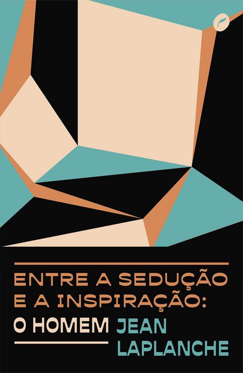 Produktbild: Entre a sedu&ccedil;&atilde;o e a inspira&ccedil;&atilde;o: o homem