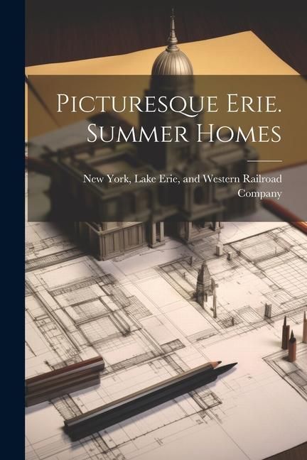 Produktbild: Picturesque Erie. Summer Homes