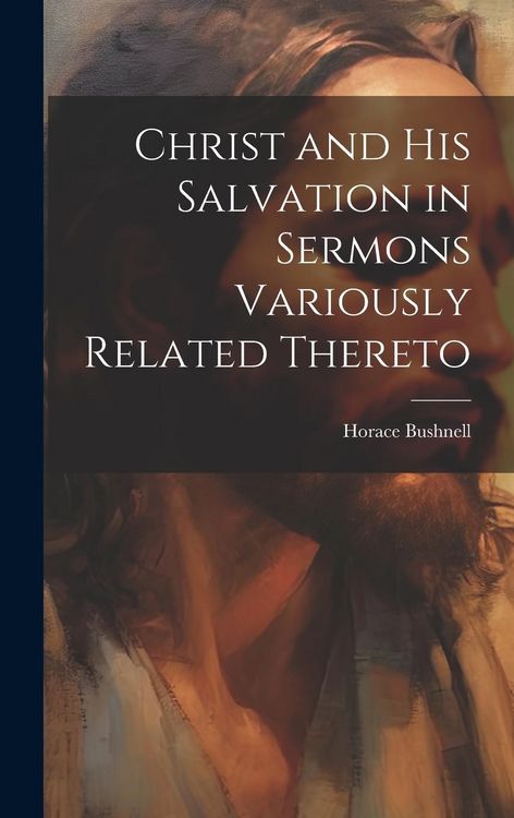 Produktbild: Christ and His Salvation in Sermons Variously Related Thereto