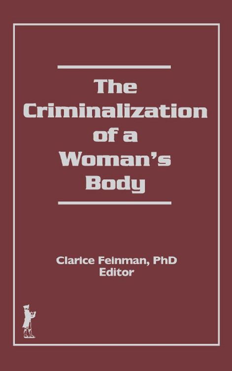 Produktbild: The Criminalization of a Woman's Body