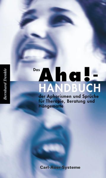 Produktbild: Das Aha!-Handbuch der Aphorismen und Spr&uuml;che Therapie, Beratung und H&auml;ngematte