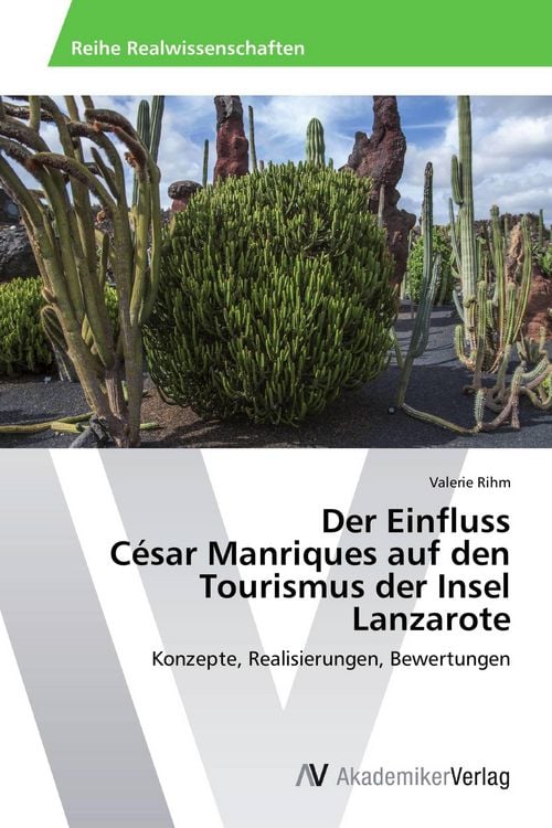 Produktbild: Der Einfluss C&eacute;sar Manriques auf den Tourismus der Insel Lanzarote