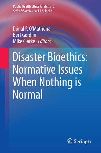Produktbild: Disaster Bioethics: Normative Issues When Nothing is Normal
