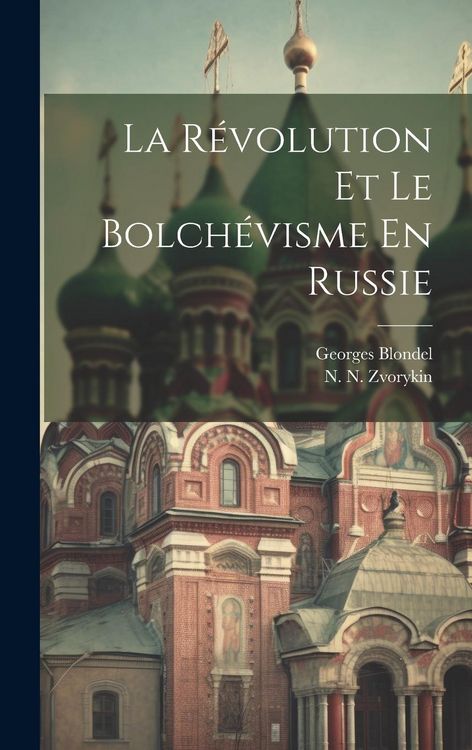 Produktbild: La R&eacute;volution Et Le Bolch&eacute;visme En Russie