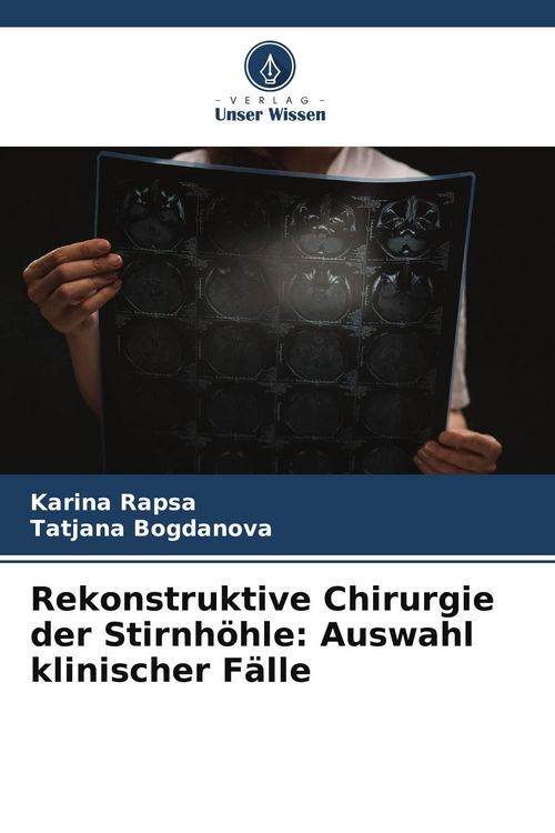 Produktbild: Rekonstruktive Chirurgie der Stirnh&ouml;hle: Auswahl klinischer F&auml;lle