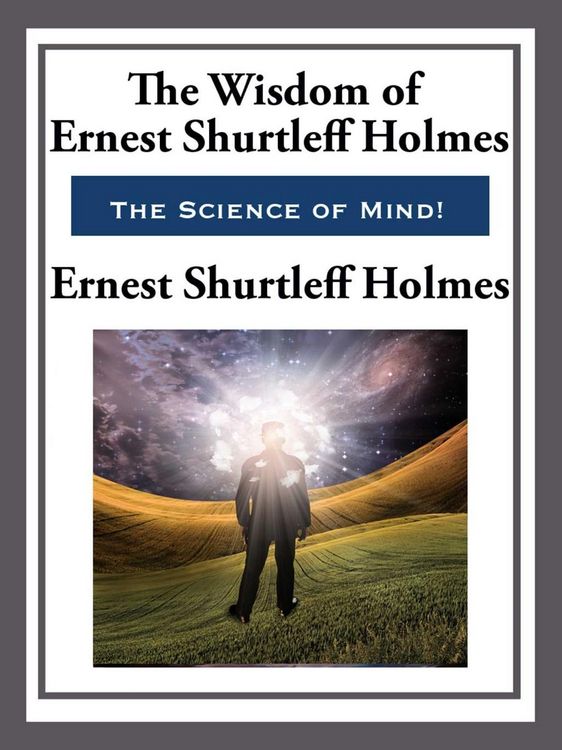 Produktbild: The Wisdom of Ernest Shurtleff Holmes