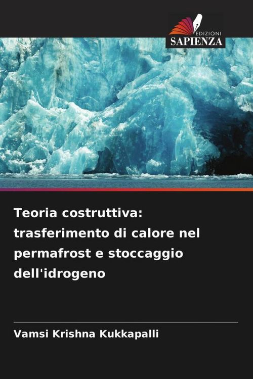 Produktbild: Teoria costruttiva: trasferimento di calore nel permafrost e stoccaggio dell'idrogeno
