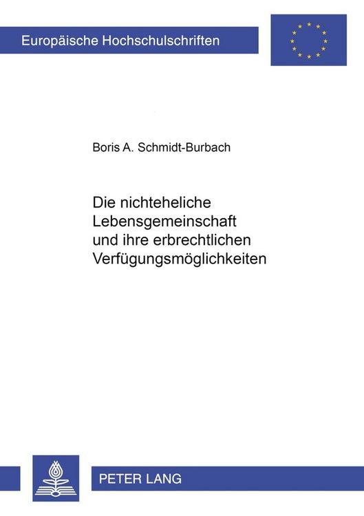 Produktbild: Die nichteheliche Lebensgemeinschaft und ihre erbrechtlichen Verf&uuml;gungsm&ouml;glichkeiten