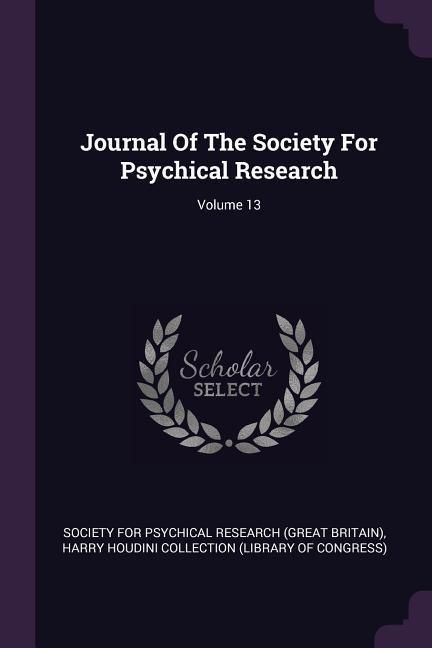 Produktbild: Journal Of The Society For Psychical Research; Volume 13