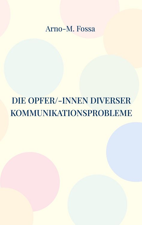 Produktbild: Die Opfer/-innen diverser Kommunikationsprobleme