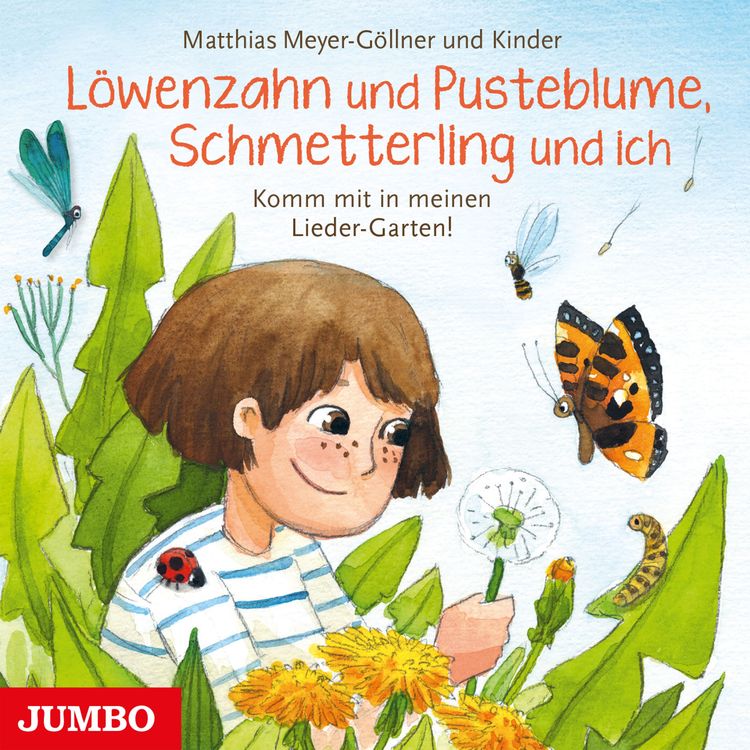 Produktbild: L&ouml;wenzahn und Pusteblume, Schmetterling und ich. Komm mit in meinen Lieder-Garten!