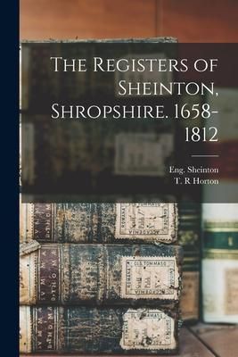 Produktbild: The Registers of Sheinton, Shropshire. 1658-1812