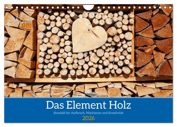 Produktbild: Das Element Holz - Ein Sinnbild (Wandkalender 2026 DIN A4 quer), CALVENDO Monatskalender