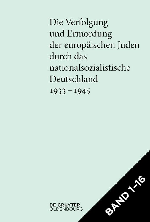 Produktbild: Die Verfolgung und Ermordung der europ&auml;ischen Juden durch das nationalsozialistische... / [Set Die Verfolgung und Ermordung der europ&auml;ischen Juden durch das nationalsozialistische Deutschland 1933&ndash;1945]