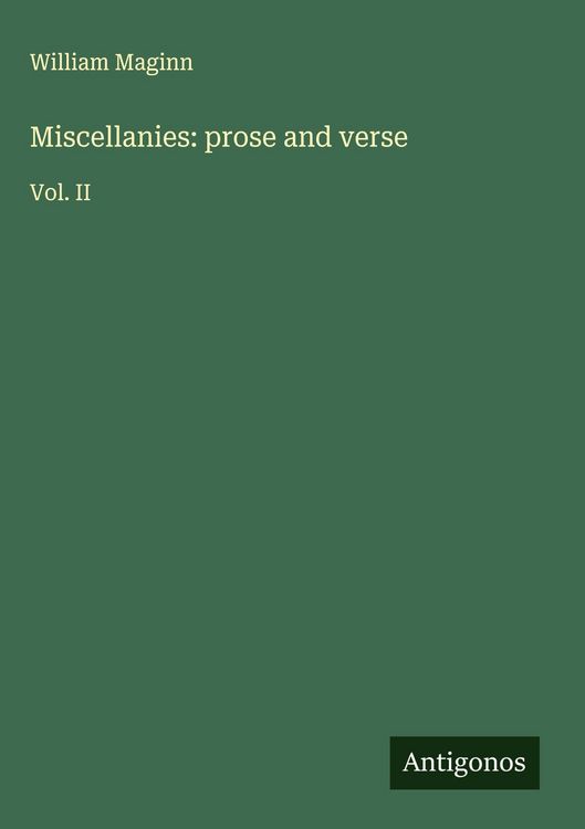 Produktbild: Miscellanies: prose and verse
