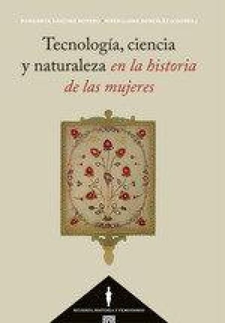 Produktbild: Tecnolog&iacute;a, ciencia y naturaleza en la historia de las mujeres