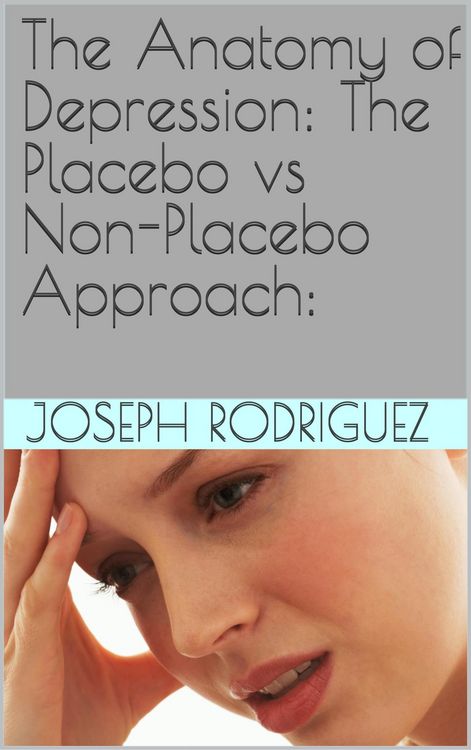 Produktbild: The Anatomy of Depression: The Placebo vs Non-Placebo Approach: