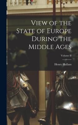 Produktbild: View of the State of Europe During the Middle Ages; Volume II