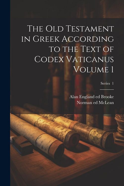 Produktbild: The Old Testament in Greek according to the text of Codex vaticanus Volume 1; Series 1