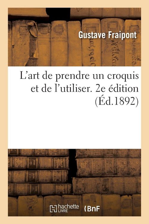 Produktbild: L'art de prendre un croquis et de l'utiliser. 2e &eacute;dition