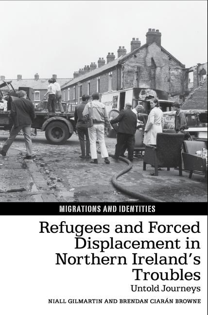 Produktbild: Refugees and Forced Displacement in Northern Ireland's Troubles