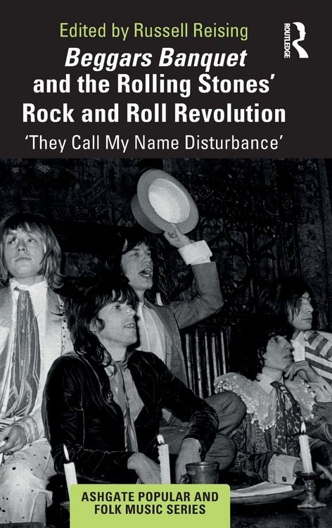 Produktbild: Beggars Banquet and the Rolling Stones' Rock and Roll Revolution