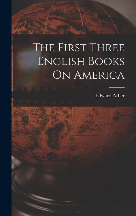 Produktbild: The First Three English Books On America