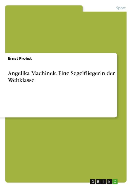 Produktbild: Angelika Machinek. Eine Segelfliegerin der Weltklasse