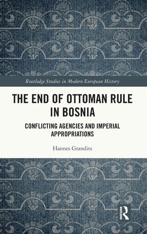Produktbild: The End of Ottoman Rule in Bosnia