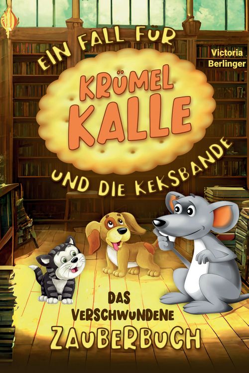 Produktbild: Das verschwundene Zauberbuch - Ein Fall f&uuml;r Kr&uuml;mel Kalle und die Keksbande