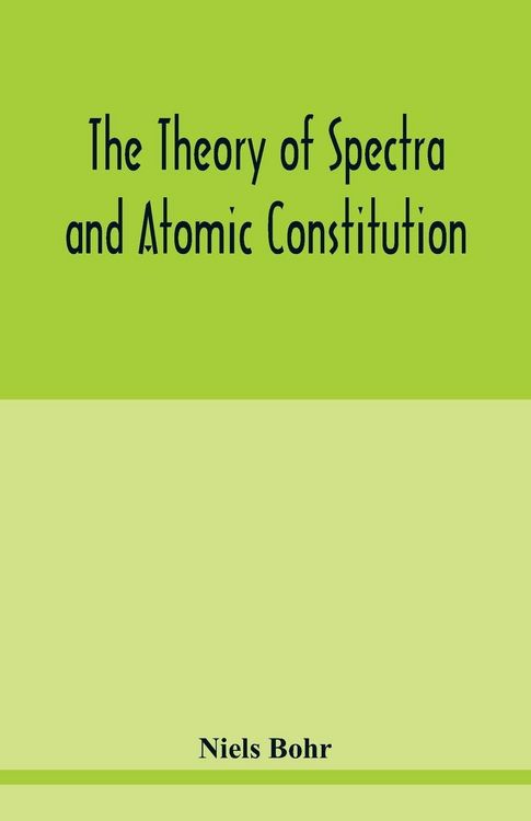 Produktbild: The theory of spectra and atomic constitution