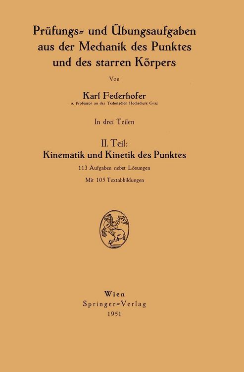 Produktbild: Pr&uuml;fungs- und &Uuml;bungsaufgaben aus der Mechanik des Punktes und des starren K&ouml;rpers