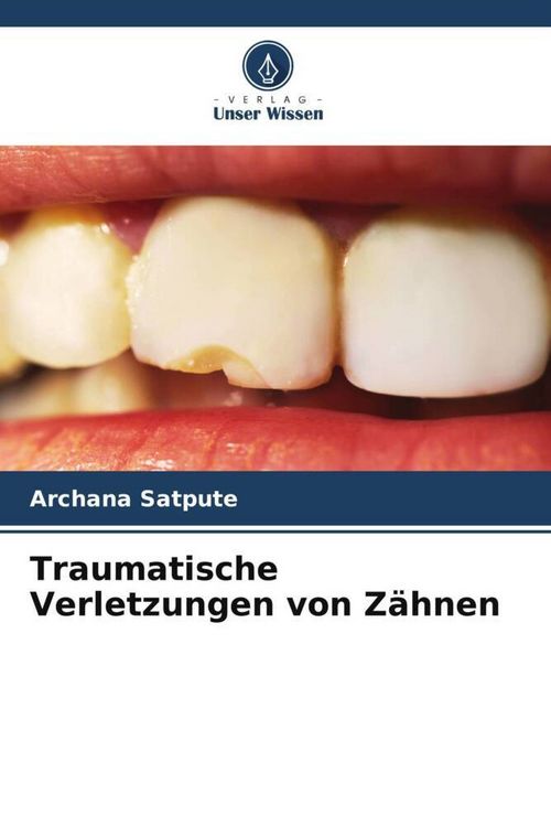Produktbild: Traumatische Verletzungen von Z&auml;hnen