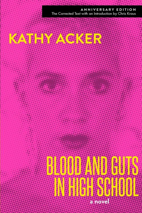 Bild vom Artikel Blood and Guts in High School vom Autor Kathy Acker