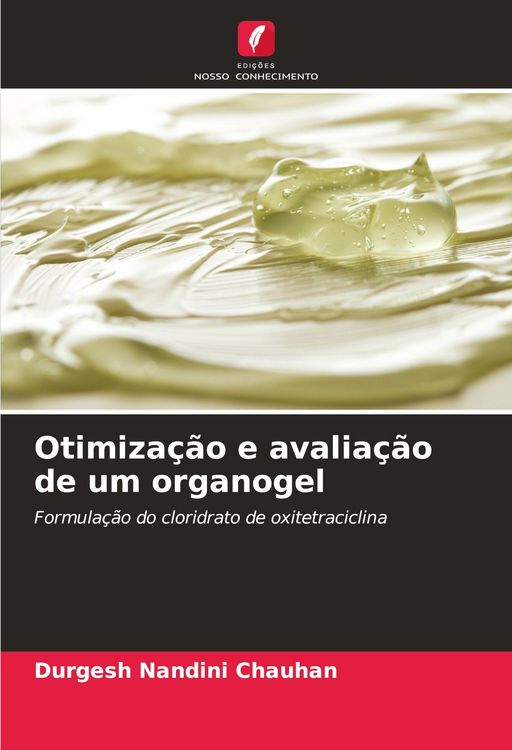 Produktbild: Otimiza&ccedil;&atilde;o e avalia&ccedil;&atilde;o de um organogel