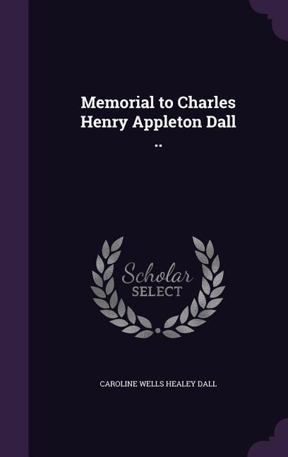 Produktbild: Memorial to Charles Henry Appleton Dall ..