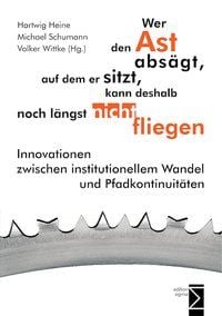 Produktbild: Wer den Ast abs&auml;gt, auf dem er sitzt, kann deshalb noch l&auml;ngst nicht fliegen
