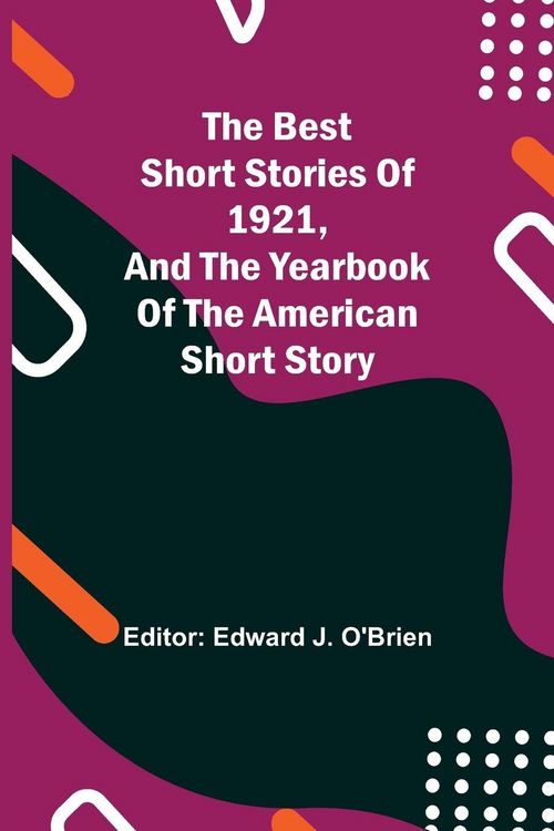 Produktbild: The Best Short Stories Of 1921, And The Yearbook Of The American Short Story