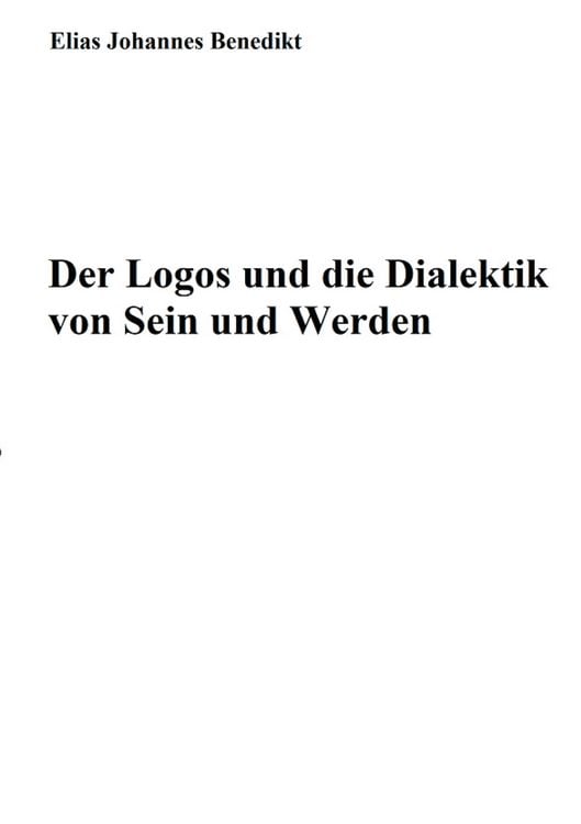 Produktbild: Der Logos und die Dialektik von Sein und Werden