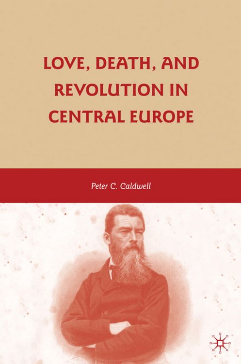 Produktbild: Love, Death, and Revolution in Central Europe