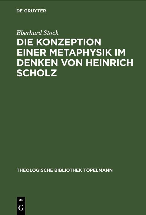 Produktbild: Die Konzeption einer Metaphysik im Denken von Heinrich Scholz