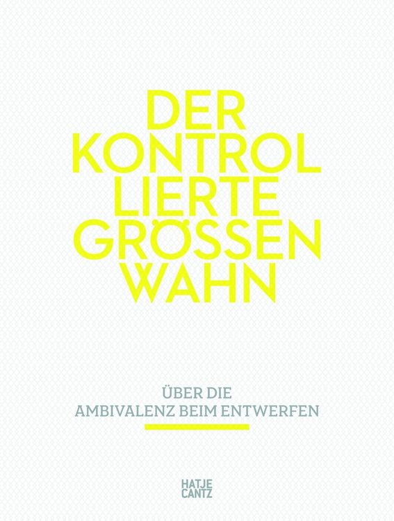 Produktbild: Der kontrollierte Gr&ouml;&szlig;enwahn